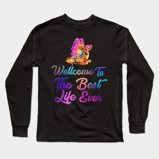 wellcome to best life ever Long Sleeve T-Shirt